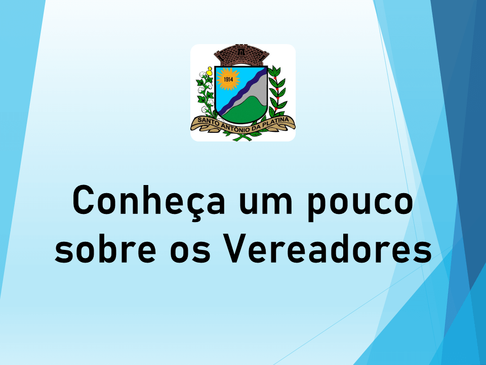 Conheça os Vereadores da Legislatura 2021/2024