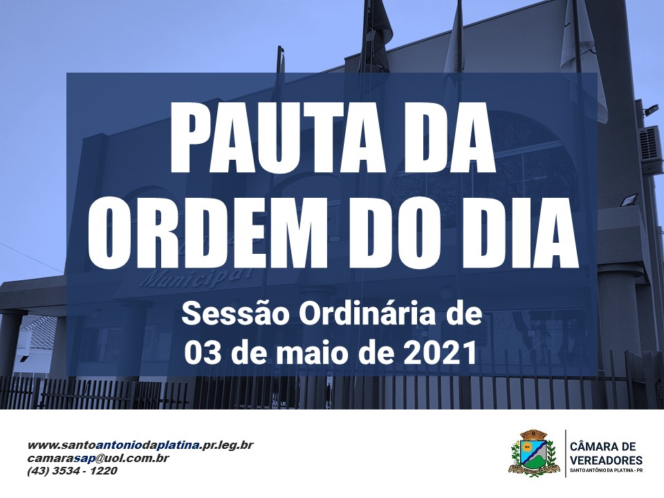 Pauta da Ordem do dia – Sessão de 03/05/2021