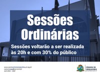 Sessões Ordinárias serão às 20h e com 30% do público